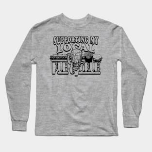 Supporting My Local Pub and Grub Long Sleeve T-Shirt